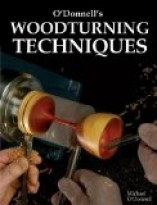 O'Donnell's Woodturning Techniques