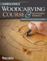Chris Pye's Woodcarving Course & Reference Manual