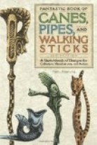 Fantastic Book of Canes, Pipes and Walking Sticks: (3rd Ed)