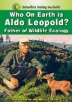Who on Earth is Aldo Leopold?
