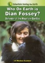 Who on Earth is Dian Fossey?