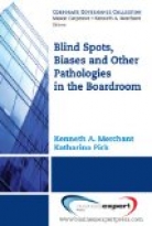 Blind Spots, Biases, and Other Pathologies in the Boardroom