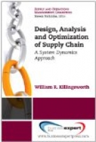 Design, Analysis and Optimization of Supply Chains