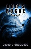 God's Rogue: A hidden war for Humanity. (Chronicles Book 1)