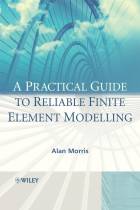 A Practical Guide to Reliable Finite ElementModeling