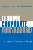 Leading Corporate Turnaround - How Leaders FixTroubled Companies