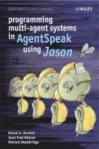 Programming Multi-Agent Systems in AgentSpeakusing Jason