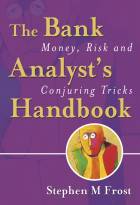 The Bank Analyst's Handbook - Money, Risk andConjuring Tricks
