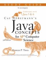 STUDY GUIDE TO ACCOMPANY CAY HORSTMANN'S JAVA CONCEPTS FOR AP COMPUTER SCIENCE, FIFTH EDITION