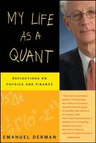 My Life as a Quant:  Reflections on Physics and Finance