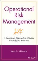 Operational Risk Management: A Case Study Approach to Effective Planning and Response