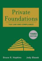 Private Foundations, 3e: Tax Law and Compliance