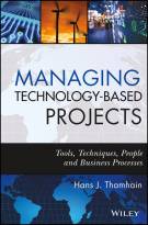 Managing Technology-Based Projects: Tools, Techniques, People and Business Processes