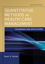 Quantitative Methods in Health Care Management: Techniques and Applications, Second Edition