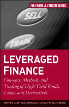 Leveraged Finance:  Concepts, Methods, and Trading of High-Yield Bonds, Loans, and Derivatives