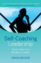 Self-Coaching Leadership - Simple Steps fromManager to Leader