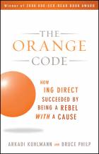 The Orange Code: How ING Direct Succeeded by Being a Rebel with a Cause