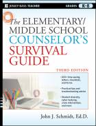 The Elementary/Middle School Counselor's SurvivalGuide, 3rd Edition