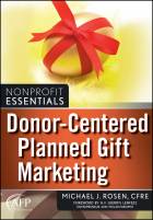 Donor-Centered Planned Gift Marketing (AFP Fund Development Series)