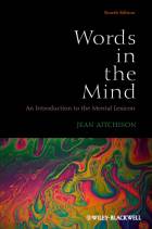 Words in the Mind: An Introduction to the MentalLexicon, 4th Edition