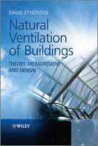 Natural Ventilation of Buildings - Theory,Measurement and Design