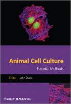 Animal Cell Culture - Essential Methods