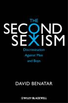 The Second Sexism: Discrimination Against Men andBoys