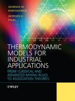 Thermodynamic Models for Industrial Applications - From Classical and Advanced Mixing Rules toAssociation Theories