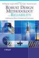 Robust Design Methodology for Reliability -Exploring the Effects of Variation and Uncertainty