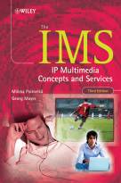 The IMS - IP Multimedia Concepts and Services 3ed