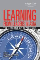 LEARNING FROM LEADERS IN ASIA: THE LESSONS OFEXPERIENCE