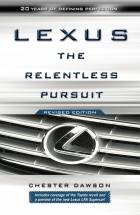 LEXUS - THE RELENTLESS PURSUIT, REVISED EDITION