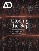 Closing the Gap - Information Models inContemporary Practice - Architectural Design