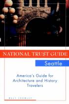 National Trust Guide / Seattle:  America's Guide for Architecture and History Travelers