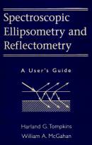 Spectroscopic Ellipsometry and Reflectometry: A User's Guide