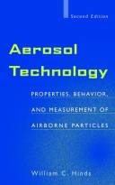 Aerosol Technology: Properties, Behavior, and Measurement of Airborne Particles, Second Edition