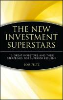 The New Investment Superstars: 13 Great Investors and Their Strategies for Superior Returns