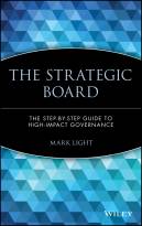 The Strategic Board: The Step-by-Step Guide to High-Impact Governance