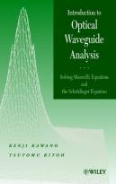 Introduction to Optical Waveguide Analysis: Solving Maxwell's Equations and the Schrodinger Equation