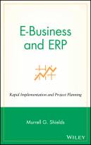 E-Business and ERP: Rapid Implementation and Project Planning