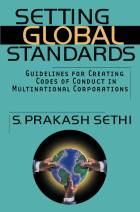 Setting Global Standards: Guidelines for CreatingCodes of Conduct in Multinational Corporations