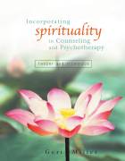 Incorporating Spirituality in Counseling and Psychotherapy:  Theory and Technique