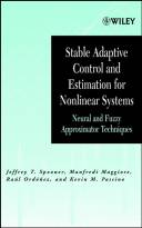 Stable Adaptive Control and Estimation forNonlinear Systems: Neural and Fuzzy ApproximatorTechniques