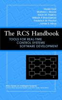 The RCS Handbook: Tools for Real Time ControlSystems Software Development