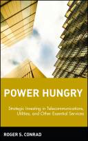 Power Hungry: Strategic Investing inTelecommunications, Utilities & Other EssentialServices