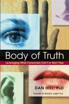 Body of Truth: Leveraging What Consumers Can't orWon't Say