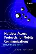 Multiple Access Protocols for MobileCommunications - GPRS, UMTS & Beyond