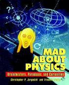 Mad about Physics: Braintwisters, Paradoxes, and Curiosities