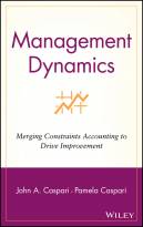 Management Dynamics: Merging Constraints Accounting to Drive Improvement