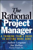 The Rational Project Manager: A Thinking Team's Guide to Getting Work Done